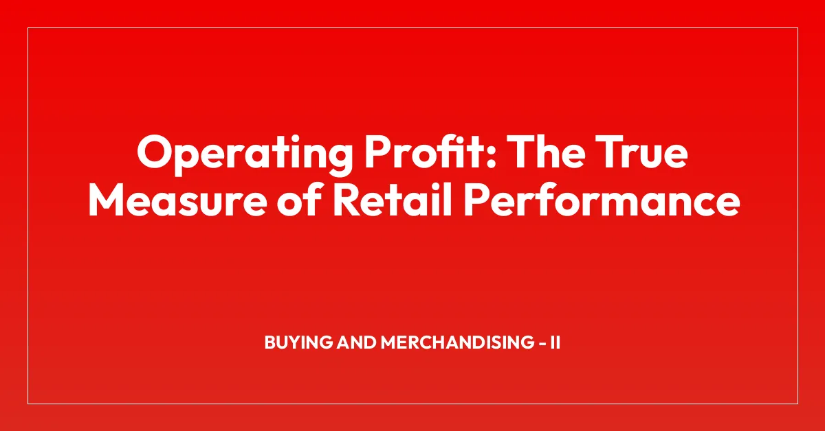 Operating Profit: The True Measure of Retail Performance