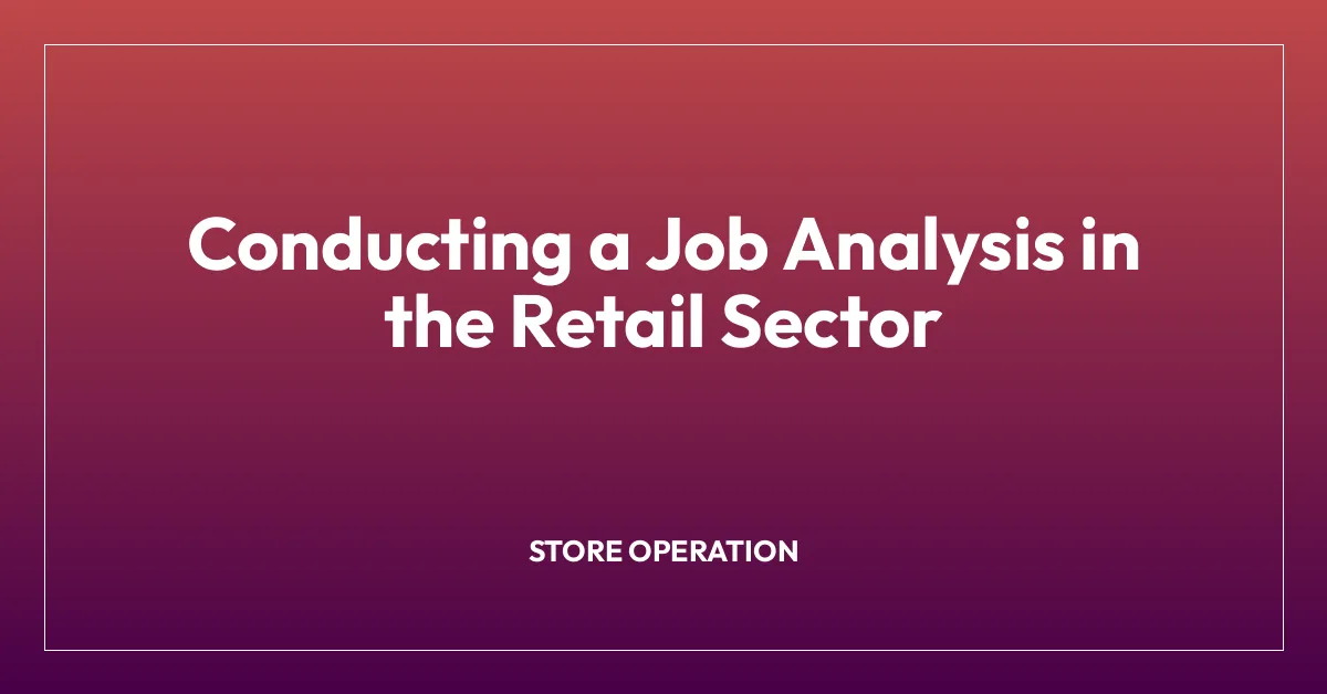 Conducting a Job Analysis in the Retail Sector