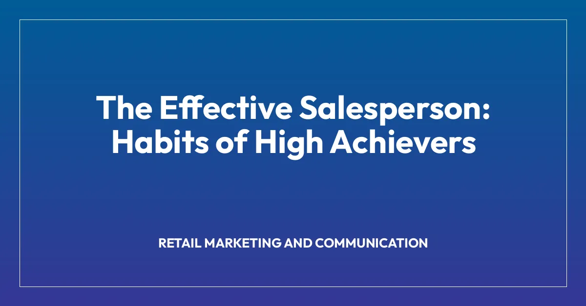 The Effective Salesperson: Habits of High Achievers