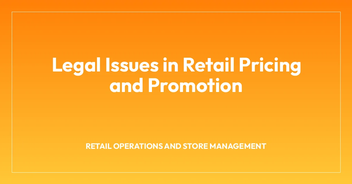 Legal Issues in Retail Pricing and Promotion