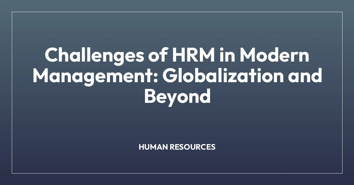 Challenges of HRM in Modern Management: Globalization and Beyond