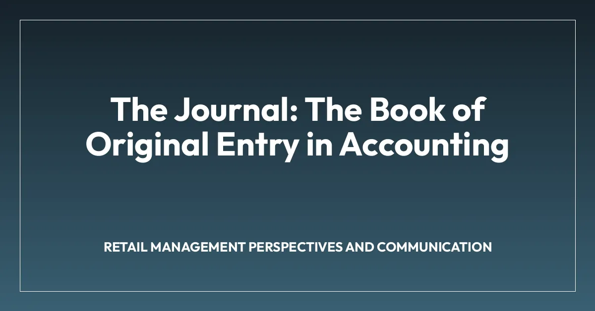 The Journal: The Book of Original Entry in Accounting