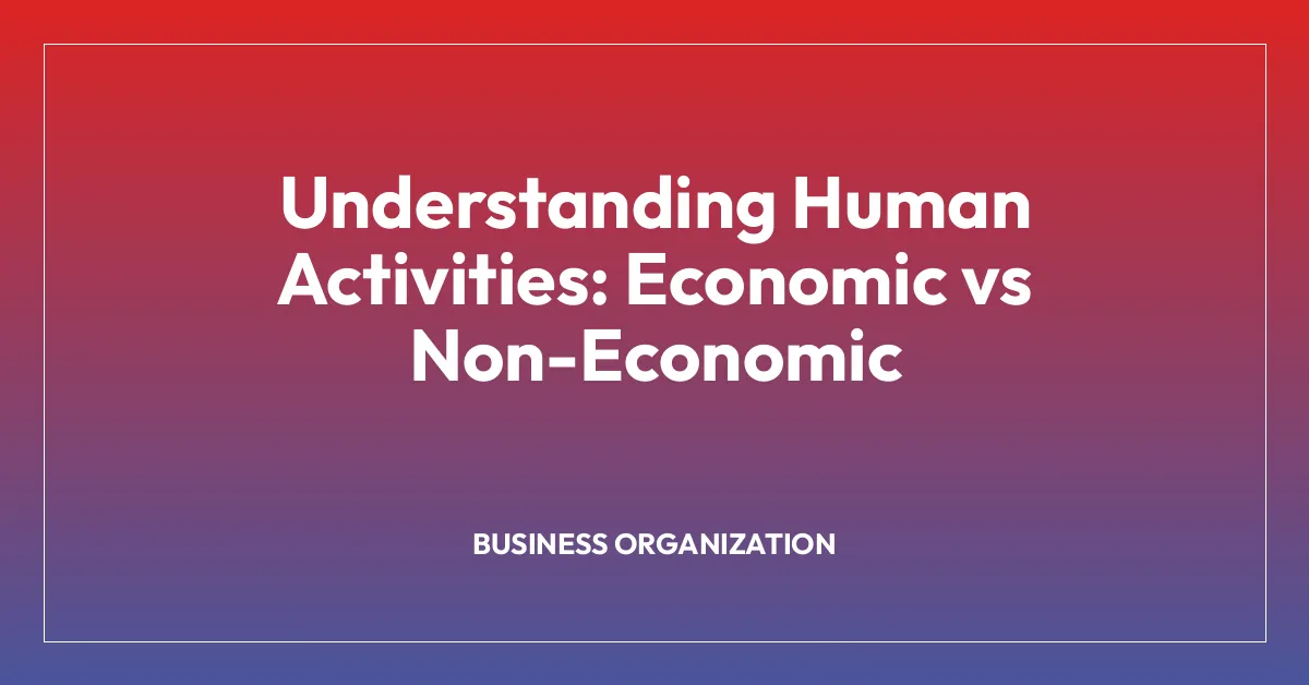Understanding Human Activities: Economic vs Non-Economic