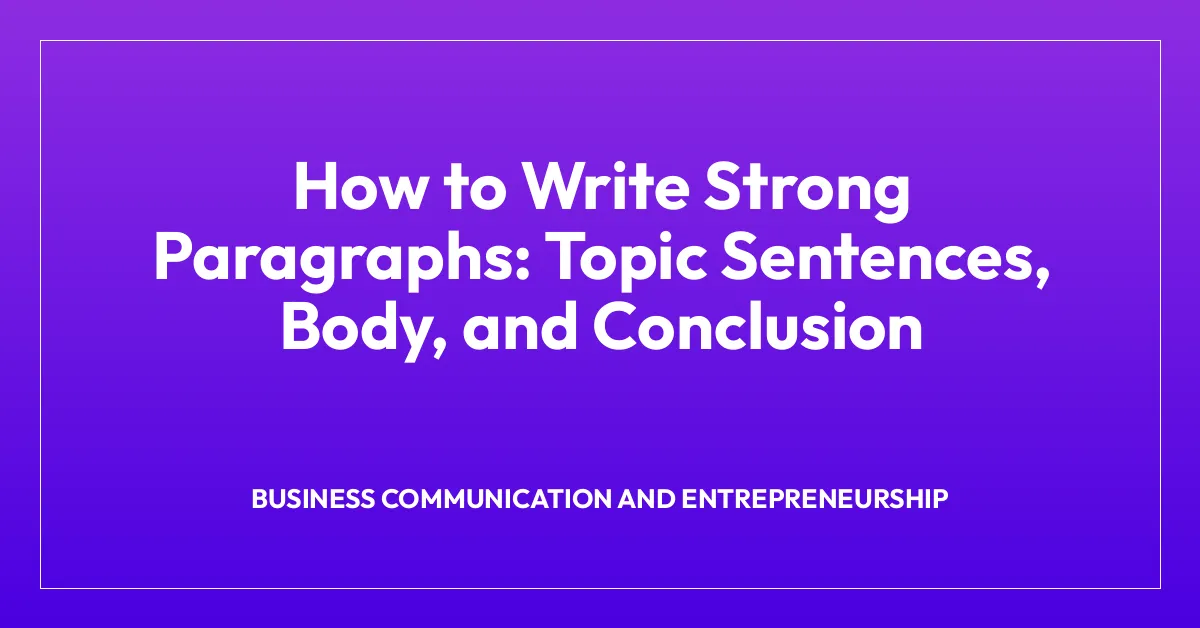 Smart Paragraph How to Write Strong Paragraphs: Topic Sentences, Body, and Conclusion ...