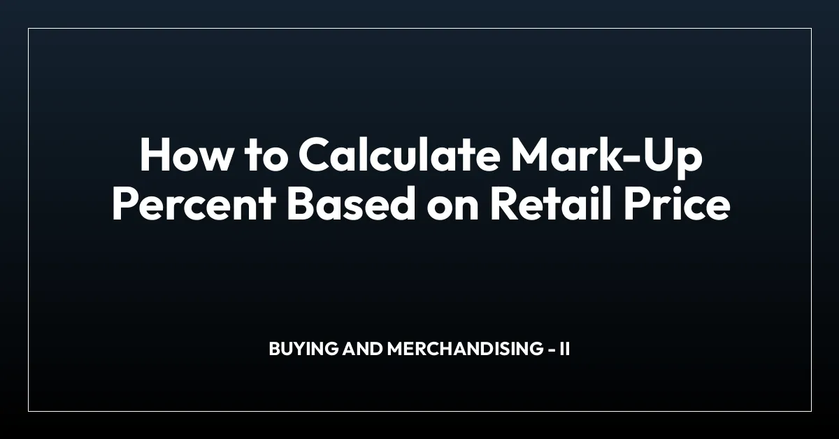 How to Calculate Mark-Up Percent Based on Retail Price