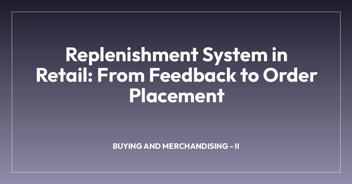 Replenishment System in Retail: From Feedback to Order Placement